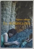 EU . STRABUNICA MEA de ELENA CARDAS , roman , 2007