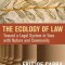 The Ecology of Law: Toward a Legal System in Tune with Nature and Community