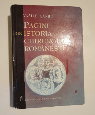 Vasile Sarbu - Pagini din istoria chirurgiei romanesti - dedicatie foto