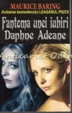 Fantoma Unei Iubiri Daphne Adeane - Maurice Baring