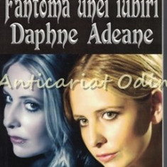 Fantoma Unei Iubiri Daphne Adeane - Maurice Baring