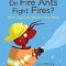 Do Fire Ants Fight Fires?: How Animals Work in the Wild