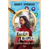 Enola Holmes - A k&uuml;l&ouml;n&ouml;s krinolin esete - Nancy Springer