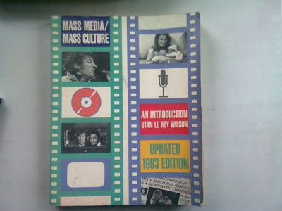 MASS MEDIA/MASS CULTURE. AN INTRODUCTION - STAN LE ROY WILSON (MASS MEDIA/CULTURA. INTRODUCERE) foto