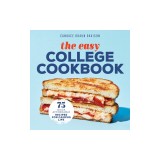 The Easy College Cookbook: 75 Quick, Affordable Recipes for Campus Life