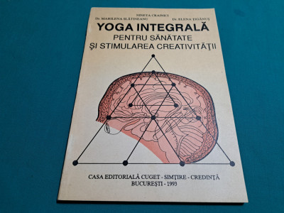 YOGA INTEGRALĂ PENTRU SĂNĂTATE ȘI STIMULAREA CREATIVITĂȚII / NINETA CRAINICI * foto