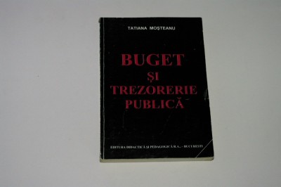 Buget si trezorerie publica - Tatiana Mosteanu foto
