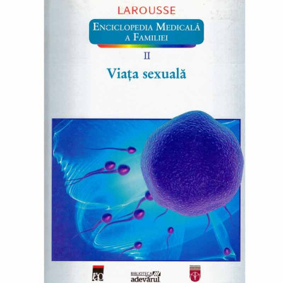 - Enciclopedia medicala a familiei vol.II - Viata sexuala (Larousse) - 132506 foto