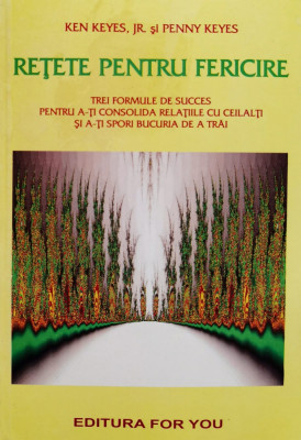 Retete Pentru Fericire - Ken Keyes, Jr. Si Penny Keyes , A1190 foto