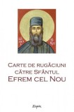 Cumpara ieftin Carte de rugaciuni catre Sfantul Efrem cel Nou - Sophia
