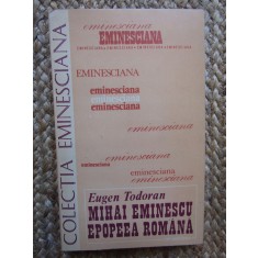 Eugen Todoran - Mihai Eminescu. Epopeea romana