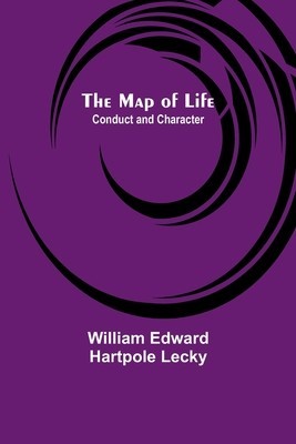 The Map of Life; Conduct and Character