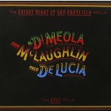 Al Di MeolaJohn McLaughlinPaco De Lucia Friday Night In San Francisco (cd)