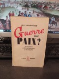 Jean Chardonnet, Guerre ou Paix? Problemes internationaux d&#039;actualite, 1945, 161