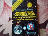 Programul Terra. Un atentat extraterestru asupra omenirii, O tulburatoare decodare a Bibliei, Coranului, Bhagavad-Gita... - Toni Victor Moldovan -