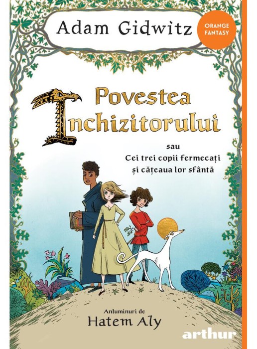 Povestea Inchizitorului Sau Cei Trei Copii Fermecati Si Cateaua Lor Sfanta, Adam Gidwiitz - Editura Art