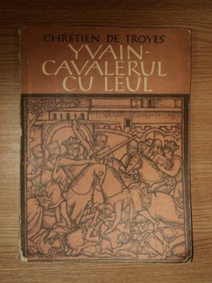 YVAIN-CAVALERUL CU LEUL CHRETINE DE TROYES foto