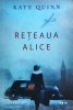 Kate Quinn - Reteaua Alice, Litera