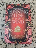 Running Close to the Wind, Alexandra Rowland