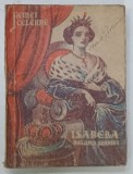 FEMEI CELEBRE , ISABELA REGINA SPANIEI de RAMON TOLEDO , 1934
