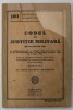 Codul Justiției Militare 1937 + Index, Avram Bunaciu (Ministru Justiției), Editura Alcalay, Carte Veche de Drept