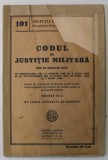 CODUL DE JUSTITIE MILITARA , DIN MARTIE 1937 , CU INDEX ALFABETIC PE MATERII , 1937 , CU EX - LIBRISUL LUI AVRAM BUNACIU , FOST MINISTRU AL JUSTITIEI