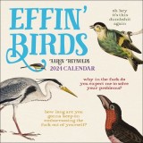 Effin&#039; Birds 2024 Wall Calendar