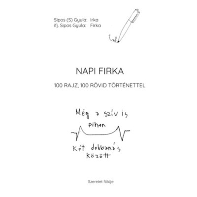 Napi firka - 100 rajz, 100 r&amp;ouml;vid t&amp;ouml;rt&amp;eacute;nettel - Sipos foto