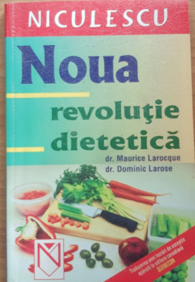 NOUA REVOLUTIE DIETETICA - MAURICE LAROCQUE foto