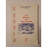 Tadeusz Pirozynski; Al. Pascu - Socola: un secol de psihiatrie