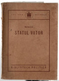 Statul viitor - Menger, &icirc;ngrijita de D. Gusti, Ed. Cultura nationala, 1923