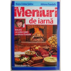 Meniuri de iarna &ndash; Maria Cristea Soimu, Adriana Trandafir