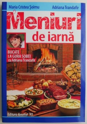 Meniuri de iarna &amp;ndash; Maria Cristea Soimu, Adriana Trandafir foto