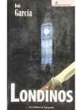 Bob Garcia - Londinos (Editia: 2008)