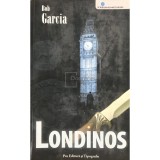 Bob Garcia - Londinos (Editia: 2008)