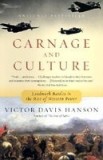 Carnage and Culture: Landmark Battles in the Rise to Western Power