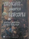 Uragan asupra Europei Vol. 1 - Vintila Corbul, Eugen Buranda, Albatros 1978, Roman
