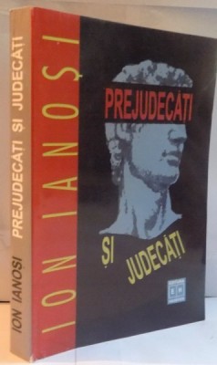 PREJUDECATI SI JUDECATI - ION IANOSI foto