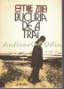 Bucuria de A Trai - Emile Zola, Editura Junimea 1978, Roman