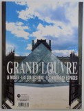 GRAND LOUVRE - LE MUSEE , LES COLLECTIONS , LES NOUVEAUX ESPACES , 1993