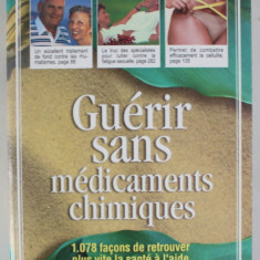 GUERIR SANS MEDICAMENTS CHIMIQUES , 1.078 FACONS DE RETROUVER PLUS VITE LA SANTE ...par THOMAS COURTENAY , 1999