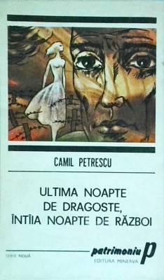 Camil Petrescu - Ultima noapte de dragoste, intaia noapte de razboi foto