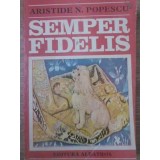 SEMPER FIDELIS-ARISTIDE N. POPESCU-115854
