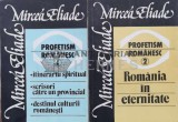 Profetism romanesc (2 volume) - 1990 - Mircea Eliade (A171)