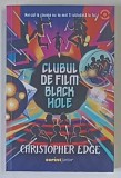 CLUBUL DE FILM BLACK HOLE de CHRISTOPHER EDGE , 2026