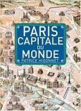 PARIS CAPITALE DU MONDE - PATRICE HIGONNET (CARTE IN LIMBA FRANCEZA)