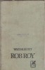 Rob Roy - Walter Scott, Editura Cartea Romaneasca, 1972, 484 pagini, Roman clasic