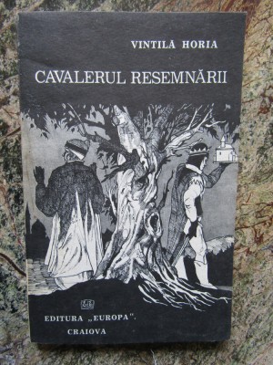 CAVALERUL RESEMNARII-VINTILA HORIA foto