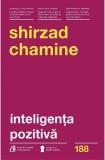 Inteligenta pozitiva - Curtea Veche