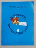 HISTEROSCOPIA - ENDOSCOPIA GINECOLOGICA de MIHAI GEORGESCU BRAILA , 1994